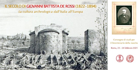 Il secolo di G. B. de Rossi (1822-1894). La cultura archeologica europea 1 tickets