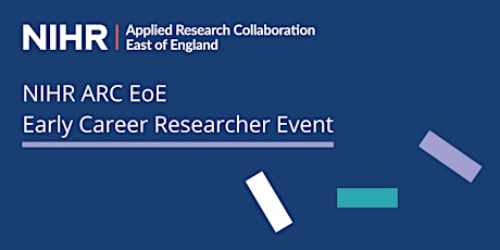 NIHR ARC EoE Early Career Researcher Event