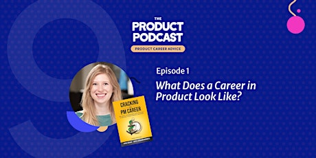 Podcast: What Does Career in Product Look Like? with Author, Jackie Bavaro tickets