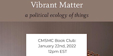 Book Club: Vibrant Matter: A Political Ecology of Things by Jane Bennett tickets