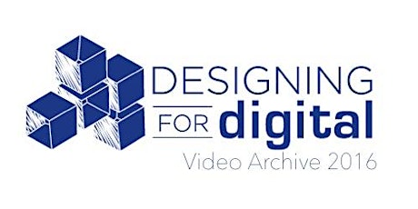 Archive - Designing for Digital 2016 primary image
