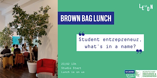 Brown Bag Lunch: Student-entrepreneur, what's in a name?