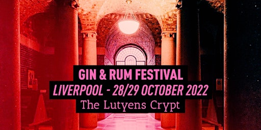 The Gin and Rum Festival - Liverpool- 2022