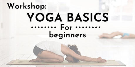Workshop: Yoga Basics for Beginners tickets