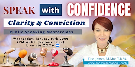 Speak with Confidence, Clarity and Conviction - Public Speaking Masterclass tickets