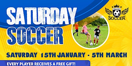 Saturday Soccer 15th Jan - 5th March