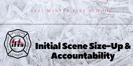 Initial Scene Size-up & Accountability