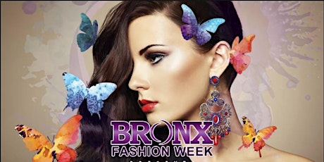 Bronx Fashion Week the Butterfly Effect in Partnership with the American Cancer Society primary image