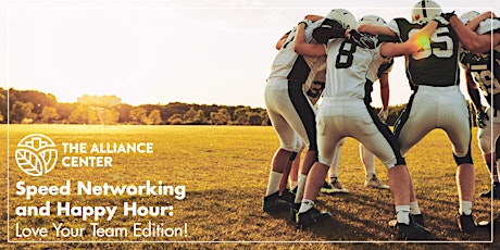 Speed Networking and Happy Hour: Love Your Team Edition tickets