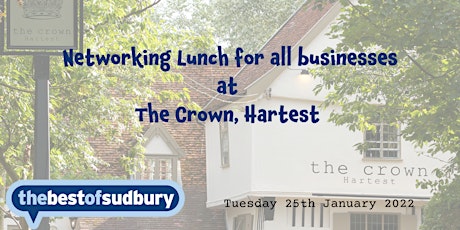 thebestof Sudbury Networking Lunch at The Crown, Hartest tickets