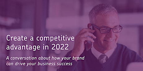 Create competitive advantage in 2022 primary image