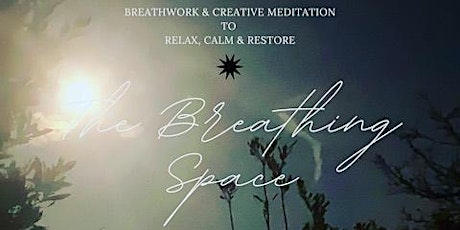The Breathing Space: An eventing to Relax, Calm & Restore