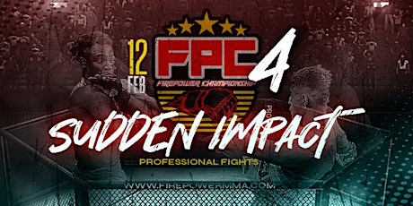 FPC-4 SUDDEN IMPACT LIVE Professional  MMA tickets