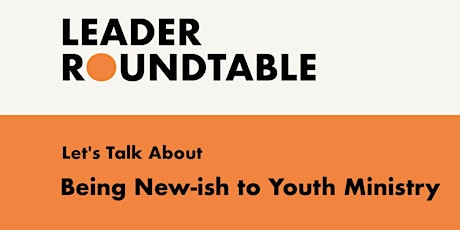 Let's Talk About Being New-ish to Youth Ministry tickets