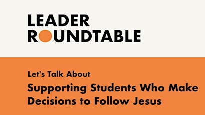 Let's Talk About Supporting Students Who Make Decisions to Follow Jesus tickets