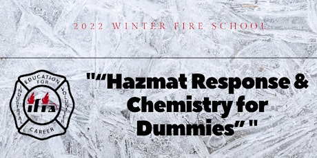 “Hazmat Response & Chemistry for Dummies”