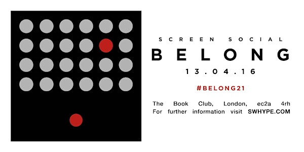 Screen Social: BELONG
