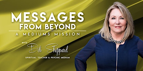 Denver, CO-An Evening of Spirit Messages -A Mediums Mission-Deb Sheppard tickets