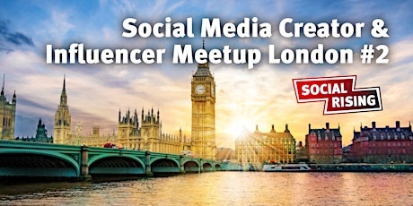 Social Media Creator & Influencer Meetup London #2 tickets