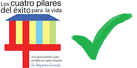 Hauptbild für Regala felicidad! con el Libro Los Cuatro Pilares del Éxito para la Vida.