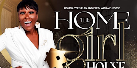 The HOMEGirl House Party: A Homebuyers Event tickets