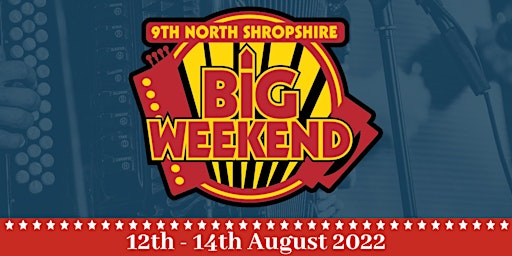 9th North Shropshire Big Weekend 2022