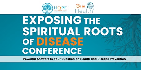 Exposing the Spiritual Roots of Disease-Sept 2022- Richardson, TX tickets