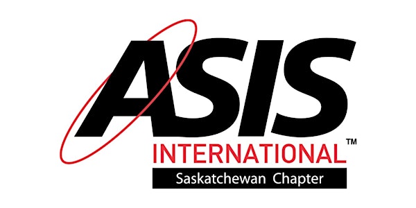 Year End Wrap-Up | Future of ASIS Saskatchewan