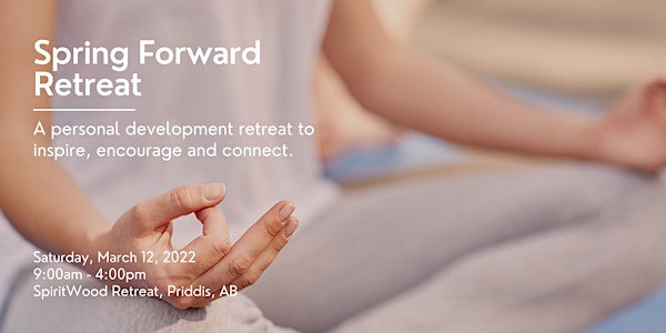 Spring Forward - a personal development retreat
