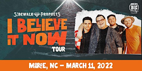 Sidewalk Prophets - I Believe It Now Tour - Monroe, NC tickets