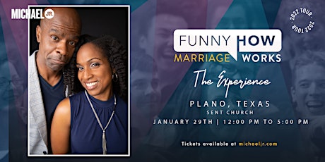 Funny How Marriage Works featuring Michael Jr. tickets