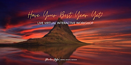 Have Your Best Year Yet - Live Virtual Workshop