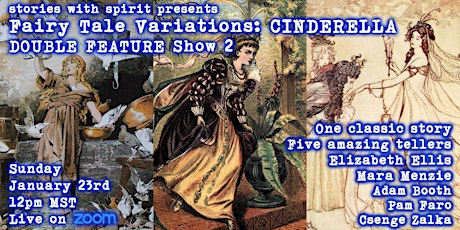 Fairy Tale Variations:  CINDERELLA - Show 2 tickets