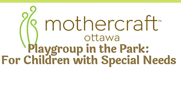 Mothercraft Ottawa EarlyON:  Playgroup for Children with Special Needs
