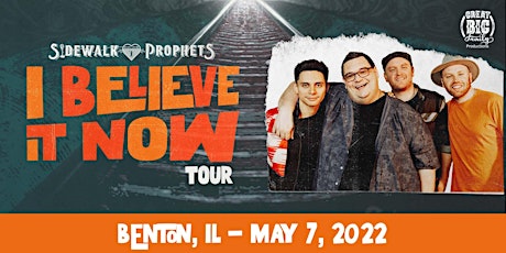 Sidewalk Prophets - I Believe It Now Tour - Benton, IL tickets