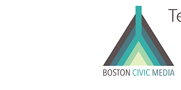 Boston Civic Media presents: Technology, Design and Social Impact