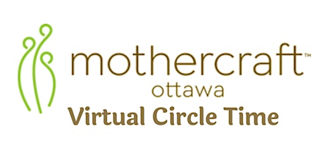 Mothercraft Ottawa EarlyON:  Virtual Circle Time tickets