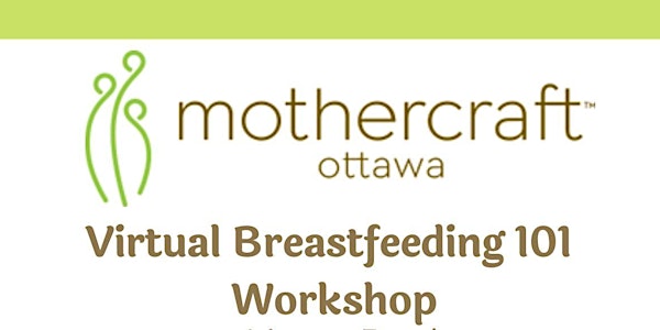 Mothercraft Ottawa EarlyON: Virtual  Breastfeeding 101  Workshop