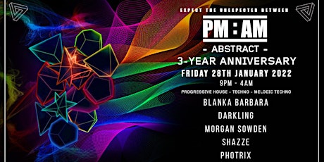 PM:AM - 3-Year Anniversary - ABSTRACT tickets