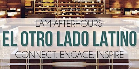 LAM Afterhours: El Otro Lado Latino primary image