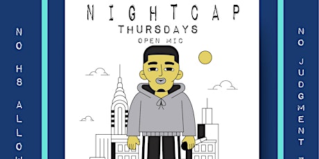 Nightcap Thursdays Open Mic pt. II