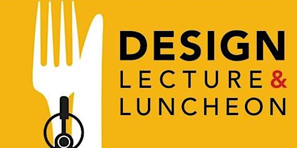 Design Lecture & Luncheon featuring Architect Annabelle Selldorf, FAIA