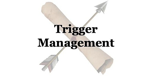 Trigger Management