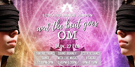 And the Beat Goes OM ॐ Tantric Trance Dance, Sound Journey & Ecstatic Dance tickets