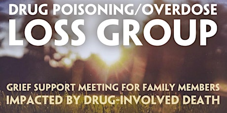 ONLINE Drug Poisoning/Overdose Loss Support Meeting JAN2022 tickets