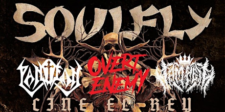SOULFLY - OVERT ENEMY - CINE EL REY - ALL AGES tickets