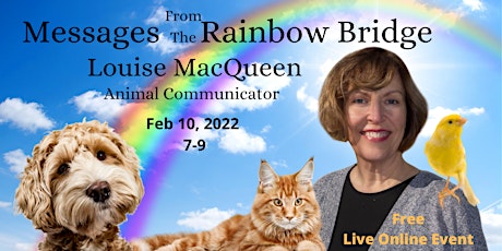 Messages from the Rainbow Bridge - Animal Communicator Louise MacQueen tickets
