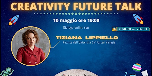 Creativity Future Talk Ed. 9  con Tiziana Lippiello