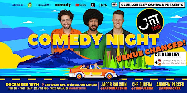 Comedy Night | JNT Comedy Tour @ CLUB LORELEY in Oshawa