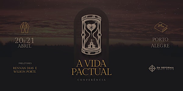 A Vida Pactual | Conferência Igreja em Reforma